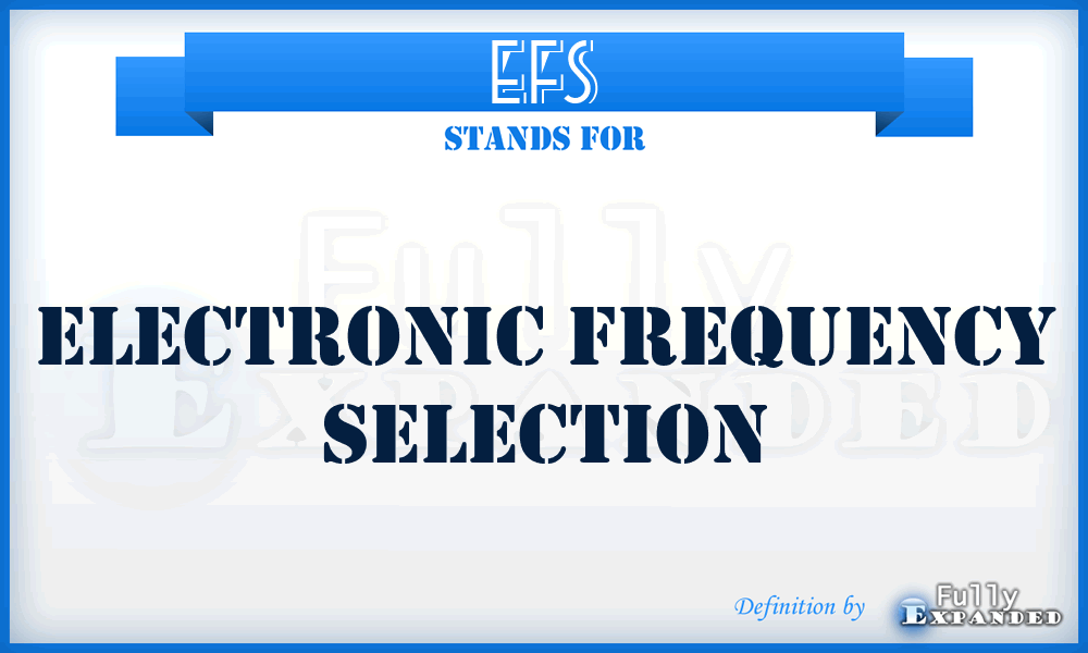 EFS - electronic frequency selection