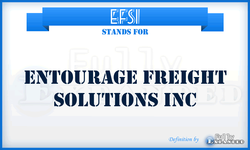 EFSI - Entourage Freight Solutions Inc