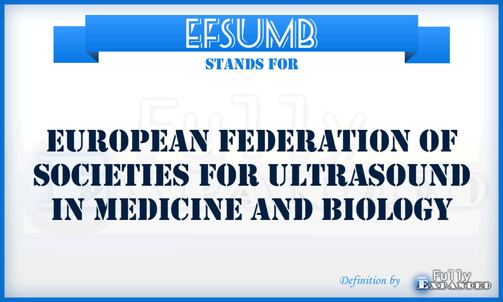 EFSUMB - European Federation of Societies for Ultrasound in Medicine and Biology