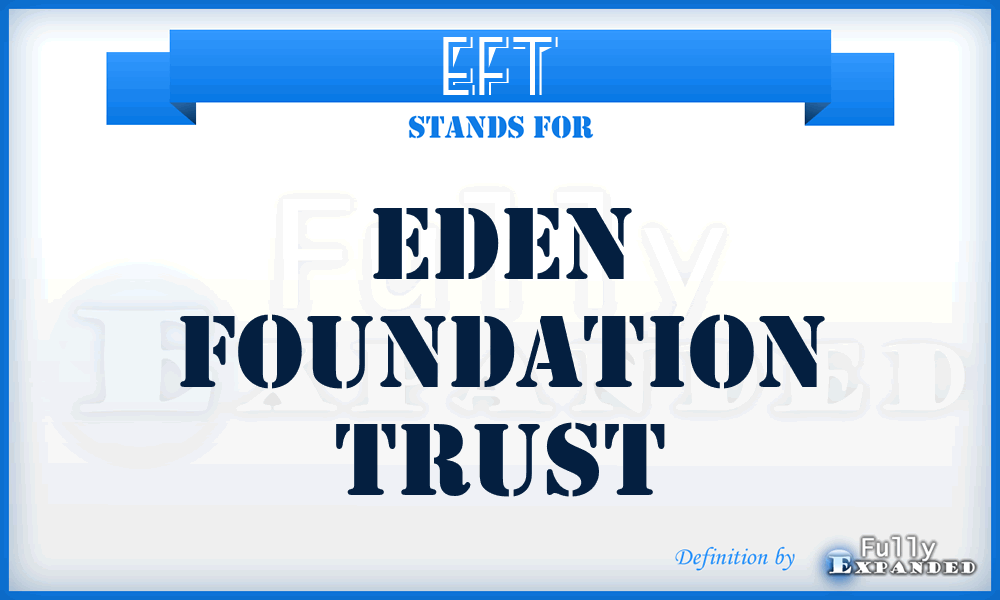 EFT - Eden Foundation Trust