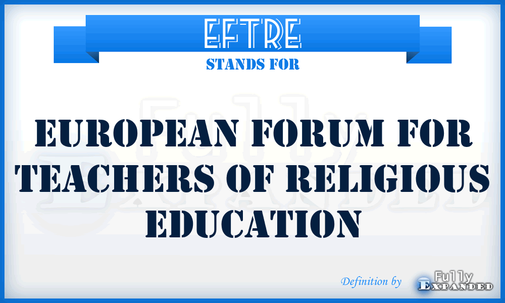 EFTRE - European Forum for Teachers of Religious Education