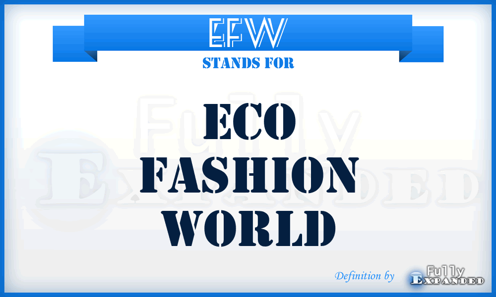 EFW - Eco Fashion World