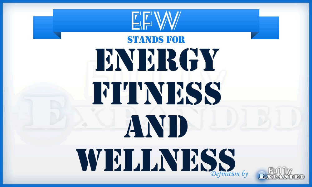 EFW - Energy Fitness and Wellness