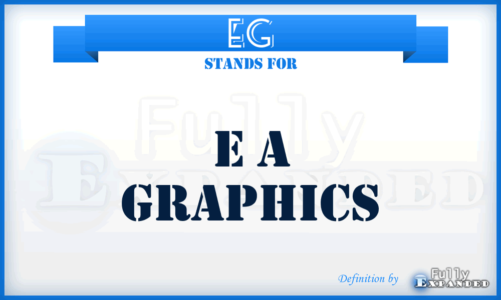EG - E a Graphics