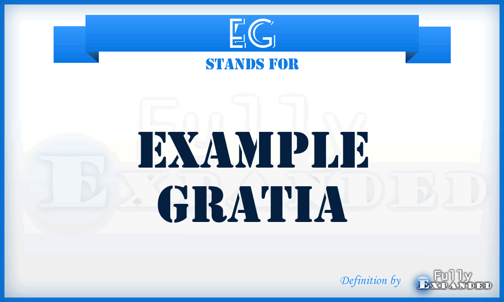 EG - Example Gratia