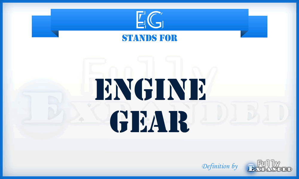 EG - Engine Gear