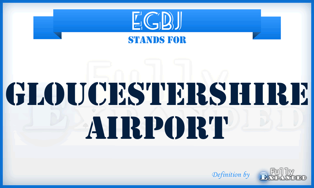 EGBJ - Gloucestershire airport