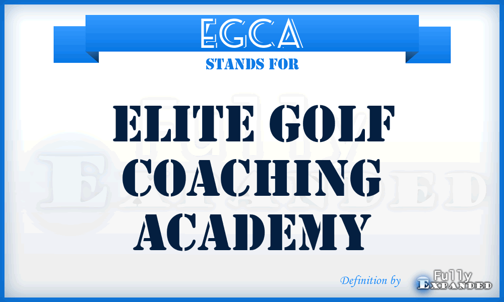 EGCA - Elite Golf Coaching Academy