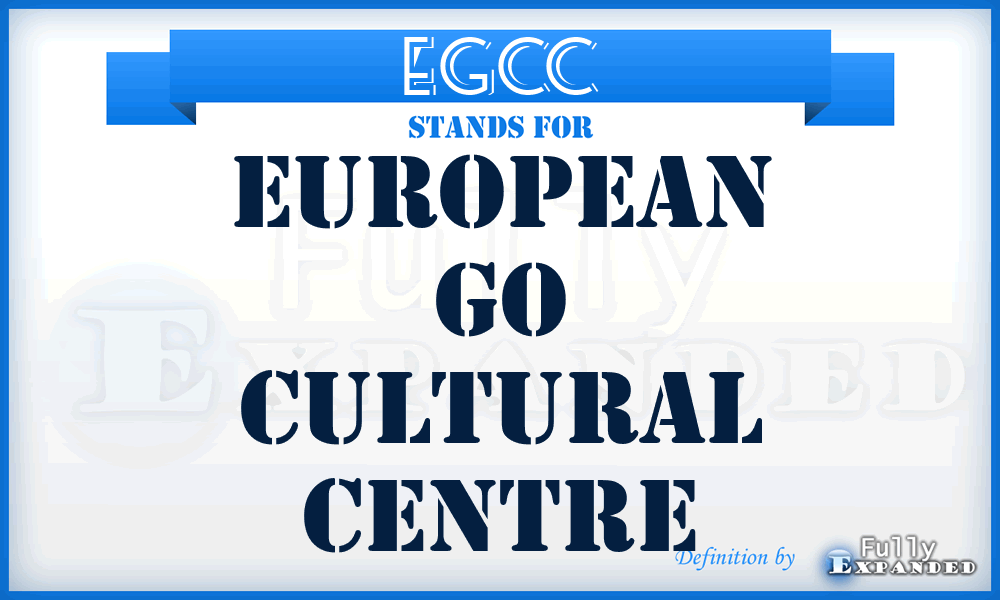 EGCC - European Go Cultural Centre