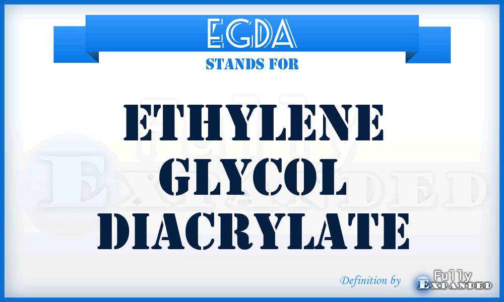 EGDA - ethylene glycol diacrylate