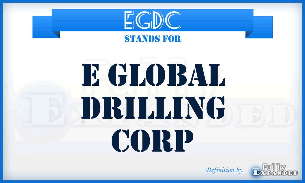 EGDC - E Global Drilling Corp