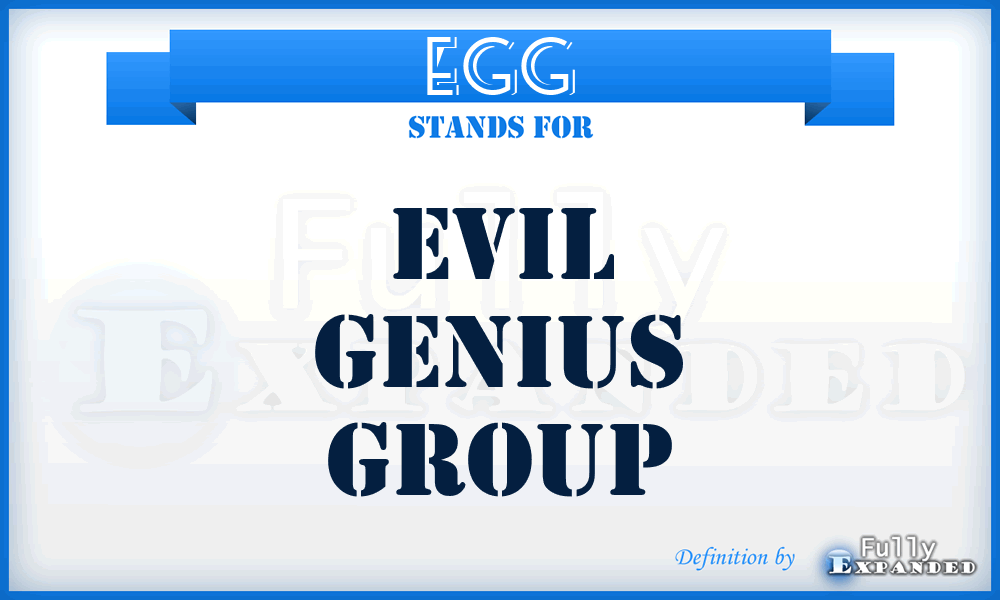 EGG - Evil Genius Group