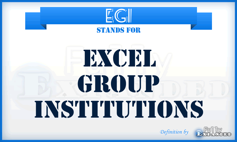 EGI - Excel Group Institutions