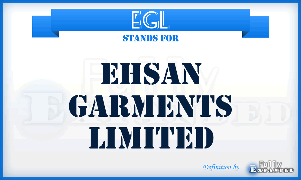 EGL - Ehsan Garments Limited