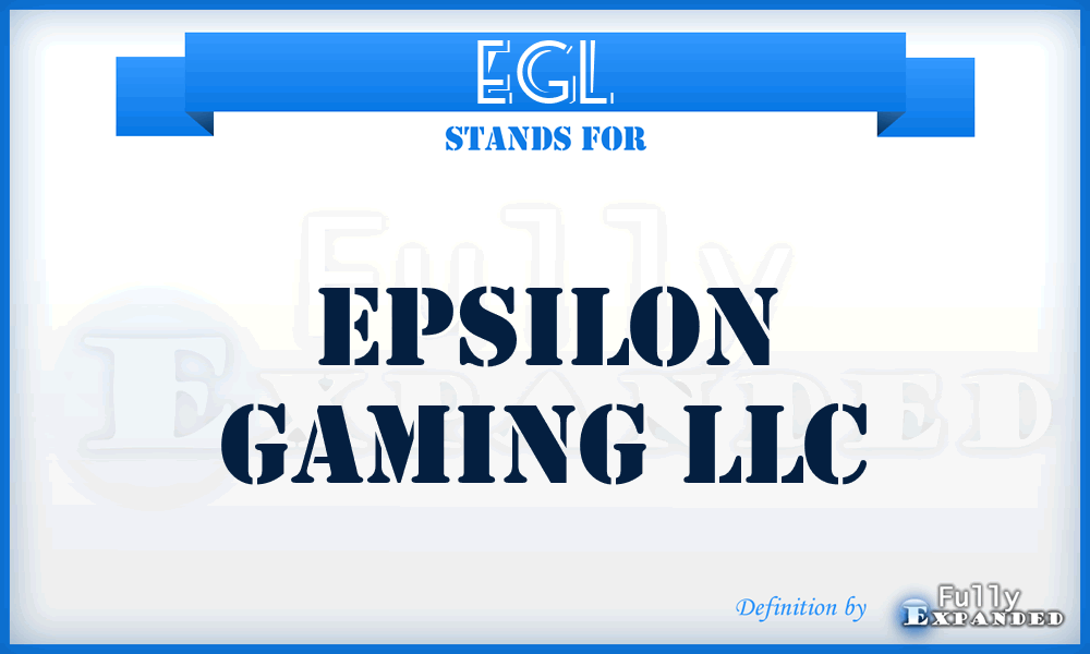 EGL - Epsilon Gaming LLC