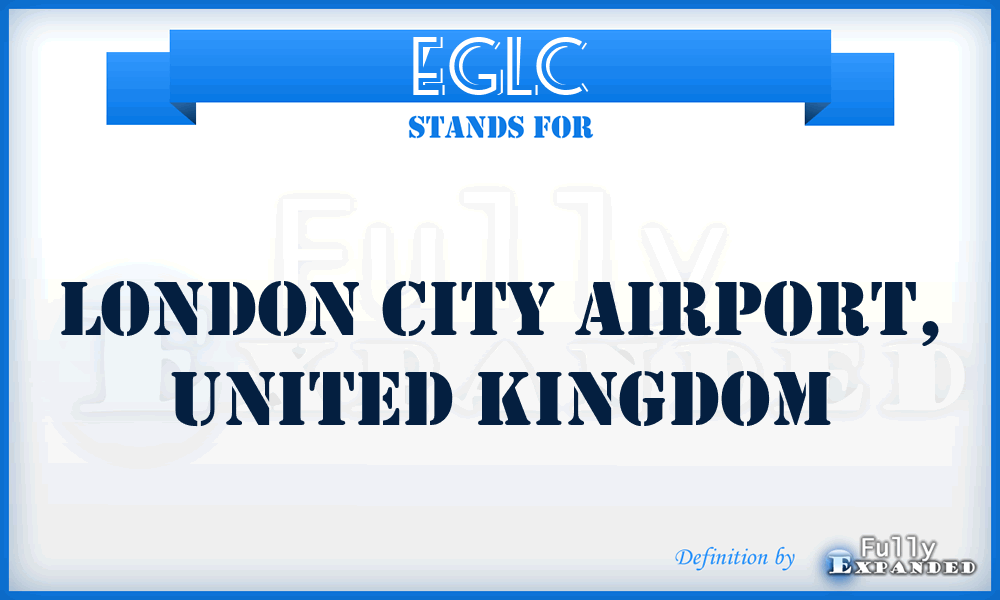 EGLC - London City Airport, United Kingdom