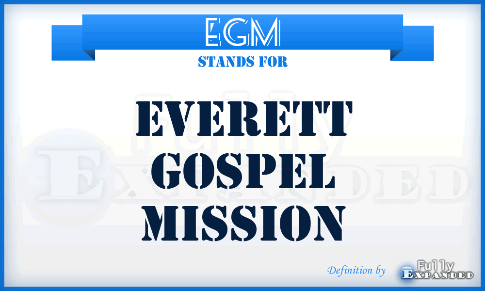 EGM - Everett Gospel Mission