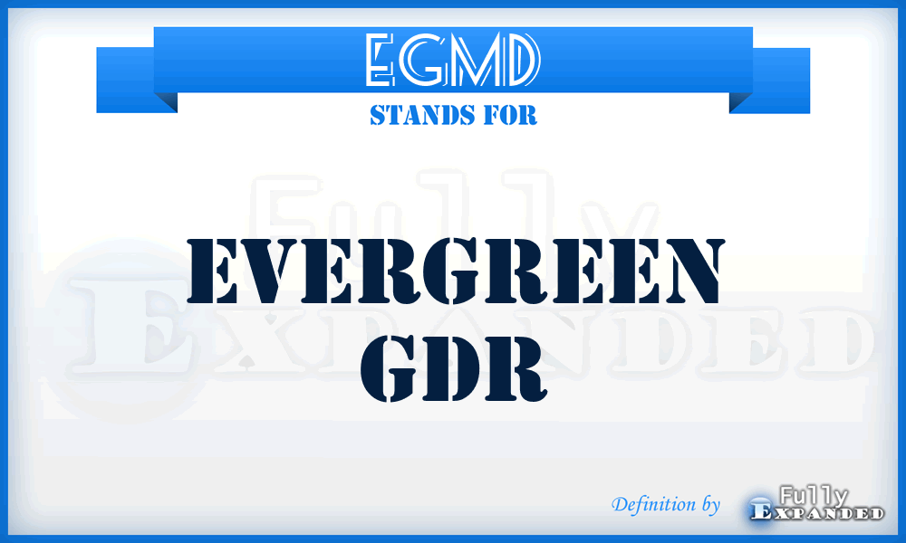 EGMD - Evergreen Gdr