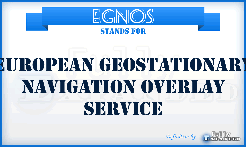 EGNOS - European Geostationary Navigation Overlay Service