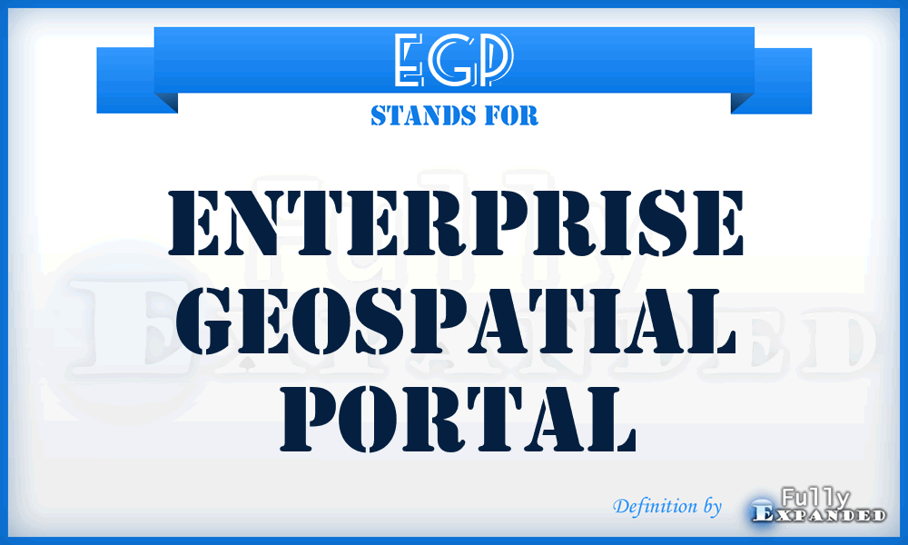 EGP - Enterprise Geospatial Portal