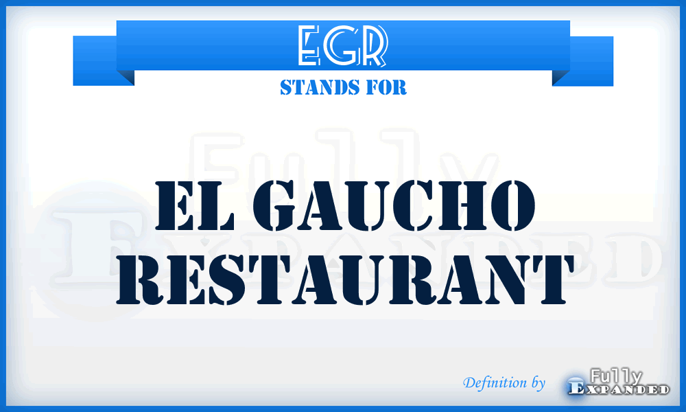 EGR - El Gaucho Restaurant