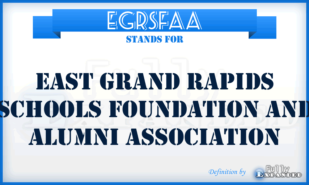 EGRSFAA - East Grand Rapids Schools Foundation and Alumni Association