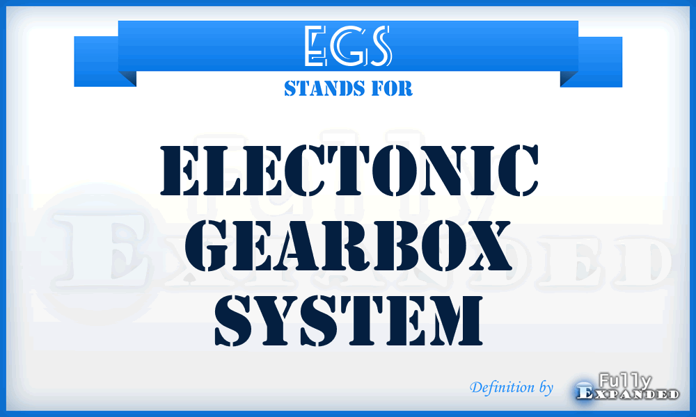 EGS - Electonic Gearbox System