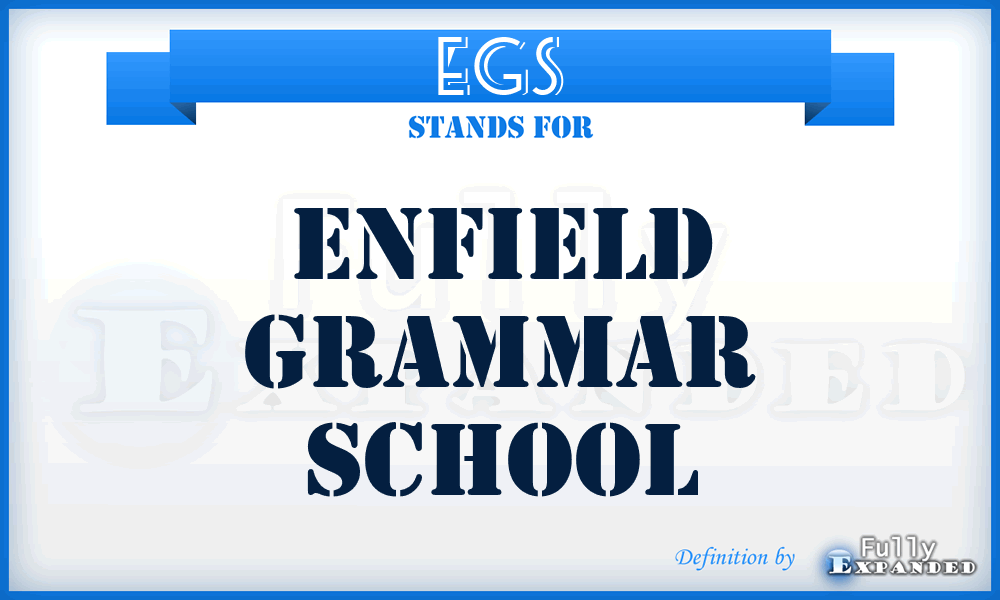 EGS - Enfield Grammar School