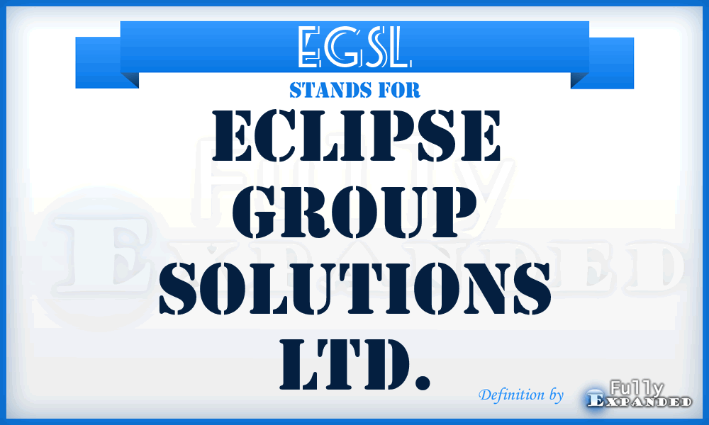 EGSL - Eclipse Group Solutions Ltd.
