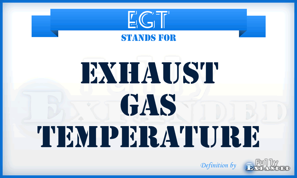EGT - exhaust gas temperature