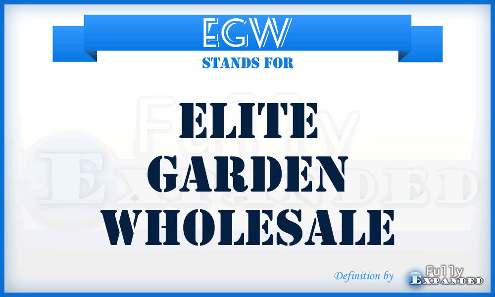 EGW - Elite Garden Wholesale