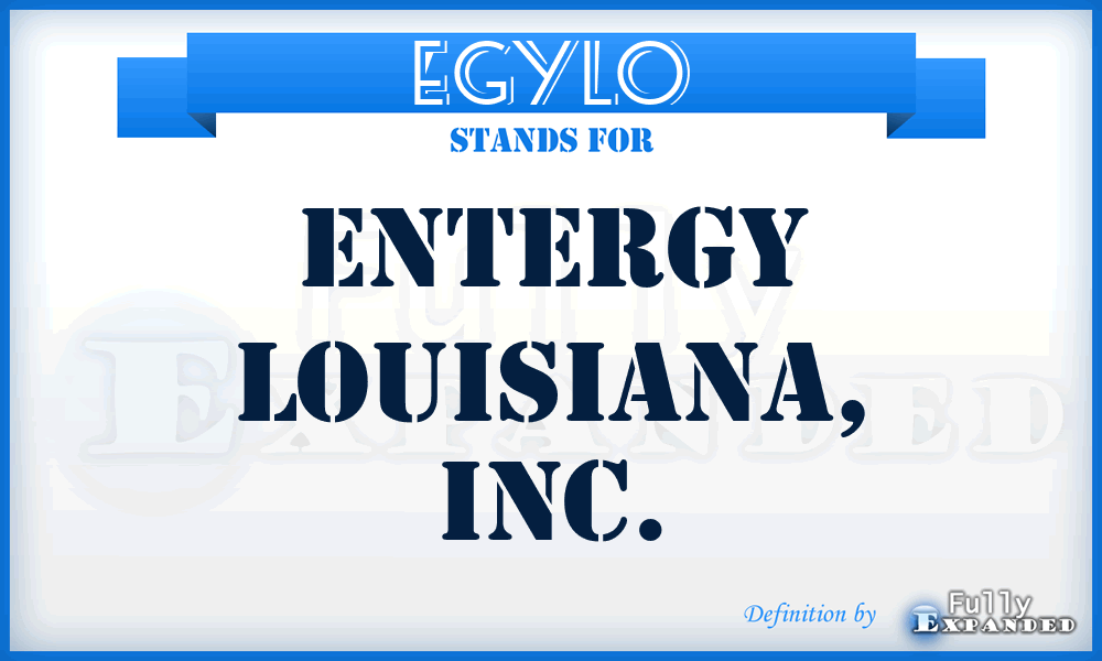 EGYLO - Entergy Louisiana, Inc.