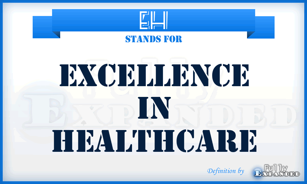 EH - Excellence in Healthcare