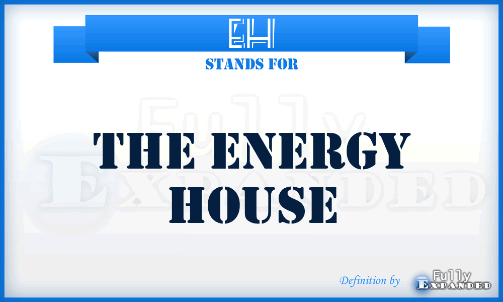EH - The Energy House