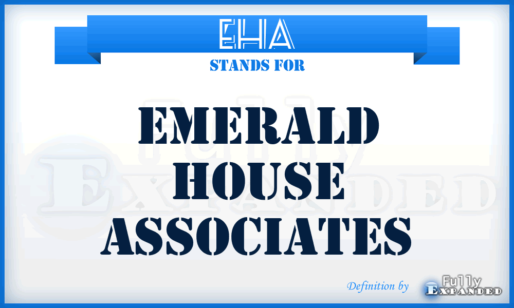 EHA - Emerald House Associates