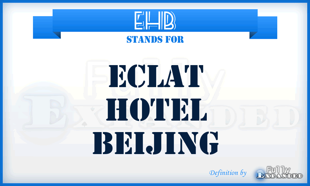 EHB - Eclat Hotel Beijing