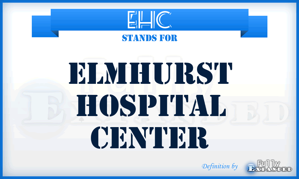 EHC - Elmhurst Hospital Center