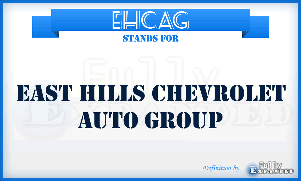 EHCAG - East Hills Chevrolet Auto Group