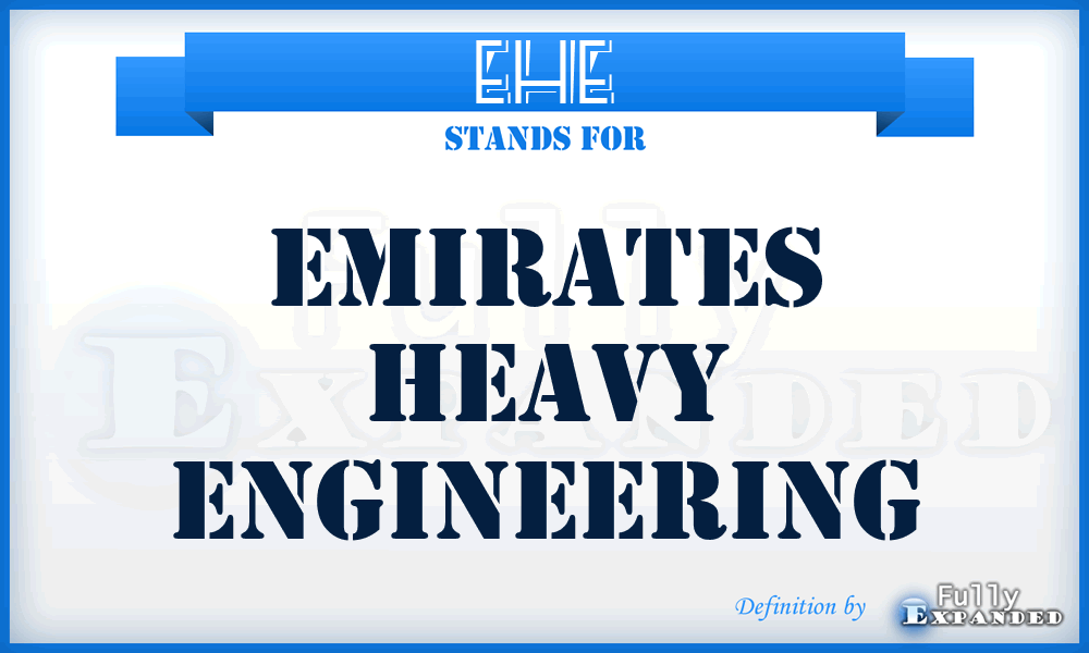 EHE - Emirates Heavy Engineering