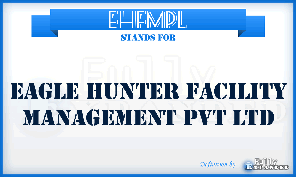 EHFMPL - Eagle Hunter Facility Management Pvt Ltd