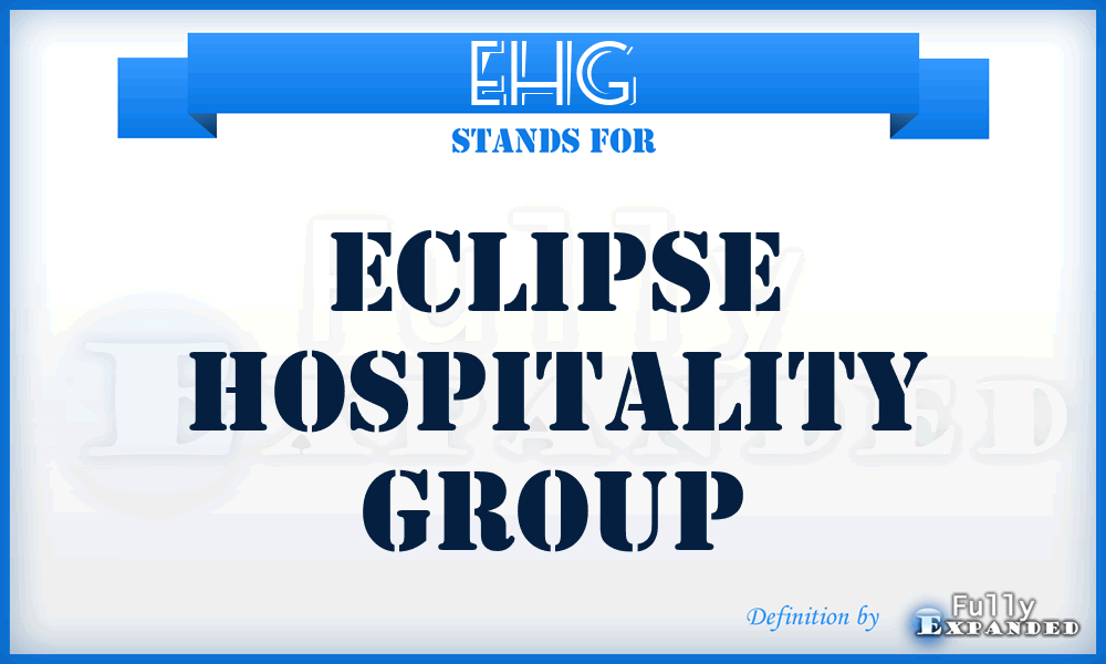 EHG - Eclipse Hospitality Group