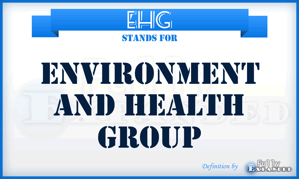 EHG - Environment and Health Group