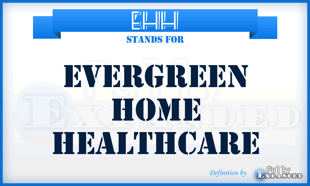 EHH - Evergreen Home Healthcare