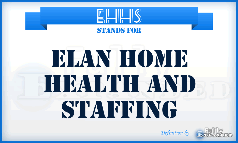 EHHS - Elan Home Health and Staffing