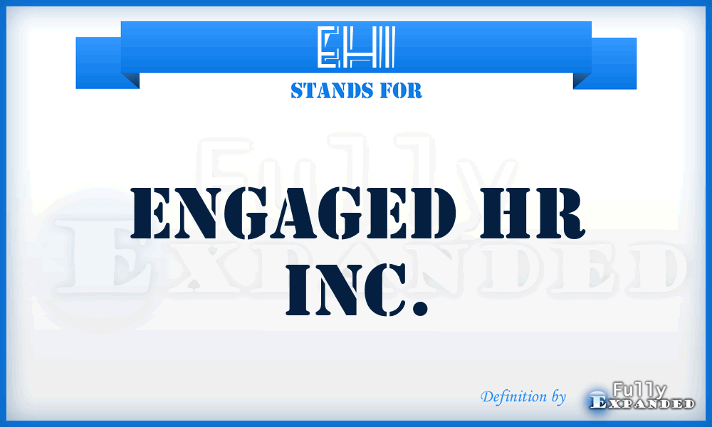 EHI - Engaged Hr Inc.