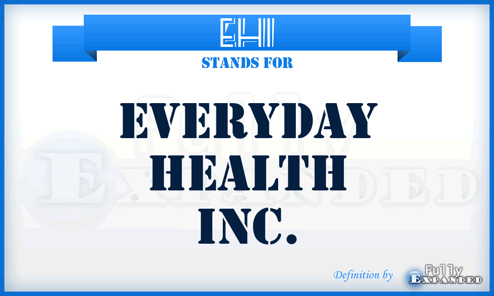 EHI - Everyday Health Inc.
