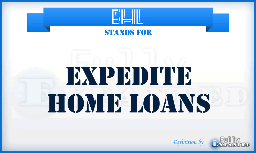 EHL - Expedite Home Loans