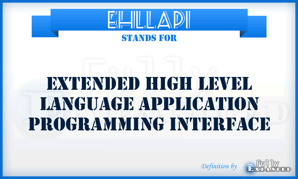 EHLLAPI - Extended High Level Language Application Programming Interface