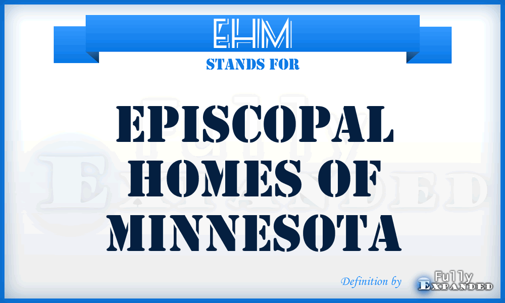 EHM - Episcopal Homes of Minnesota