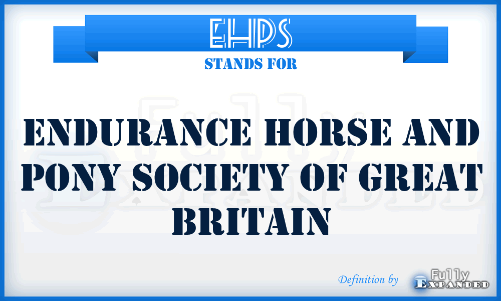 EHPS - Endurance Horse and Pony Society of Great Britain